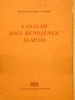 Nizsalovszky Endre - A család jogi rendjének alapjai [antikvár]