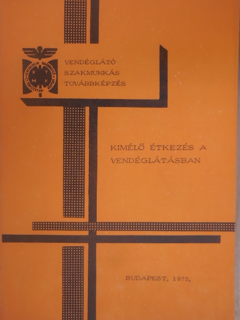 Kímélő étkezés a vendéglátásban [antikvár]