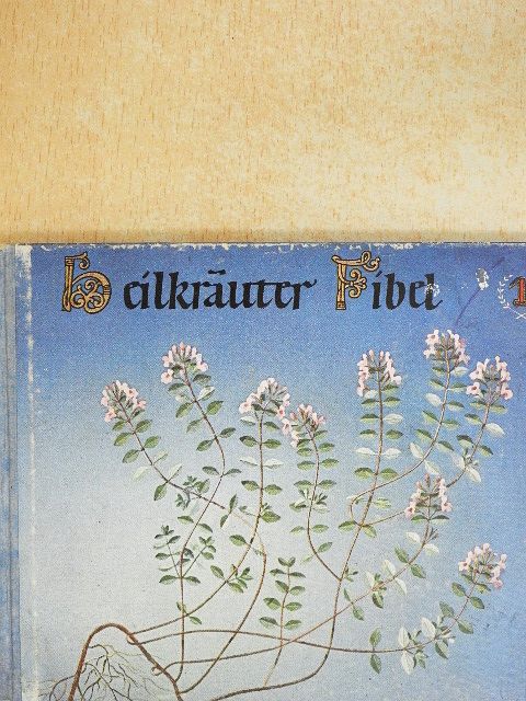 Heilkräuter Fibel I. [antikvár]
