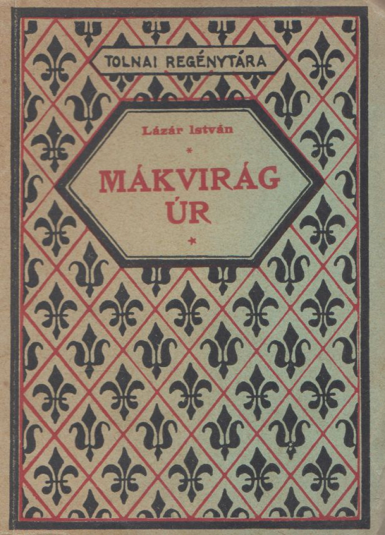 LÁZÁR ISTVÁN - Mákvirág úr [antikvár]