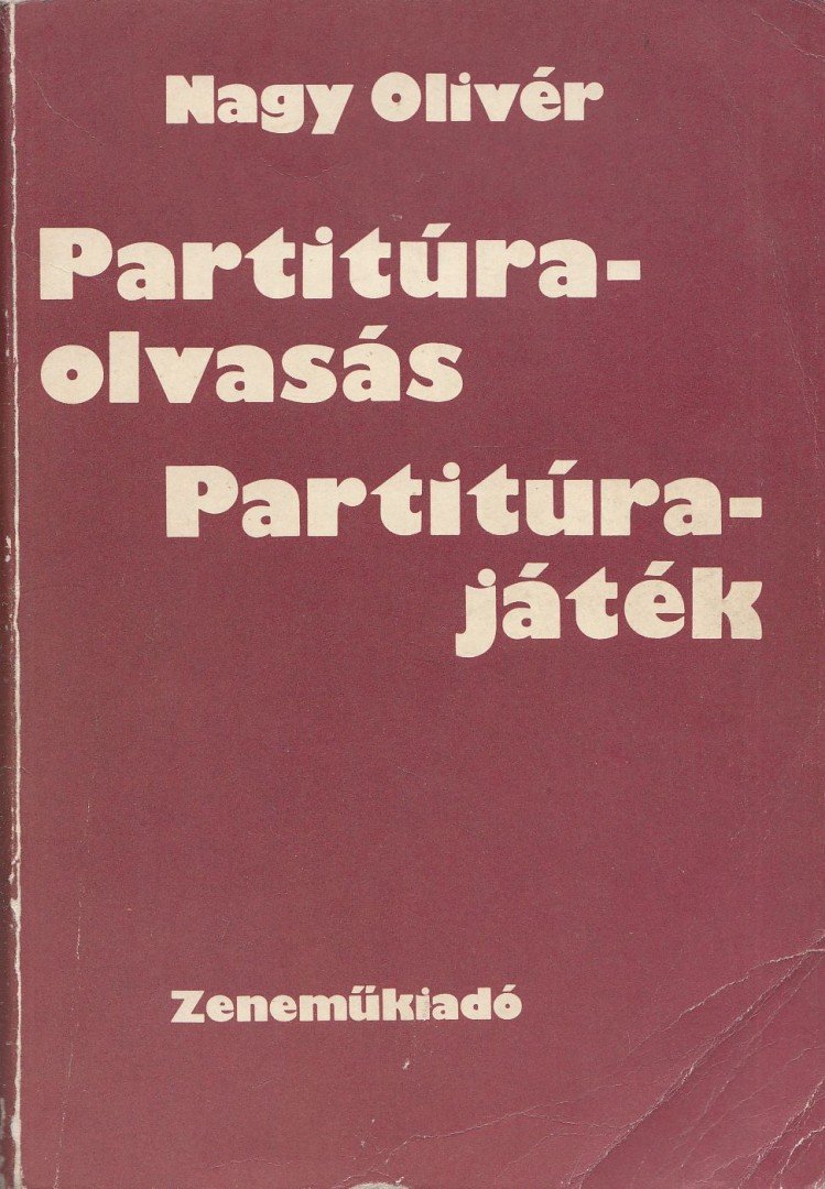 NAGY OLIVÉR - Partitúraolvasás - partitúrajáték [antikvár]