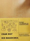 Csak egy kis magocska [antikvár]