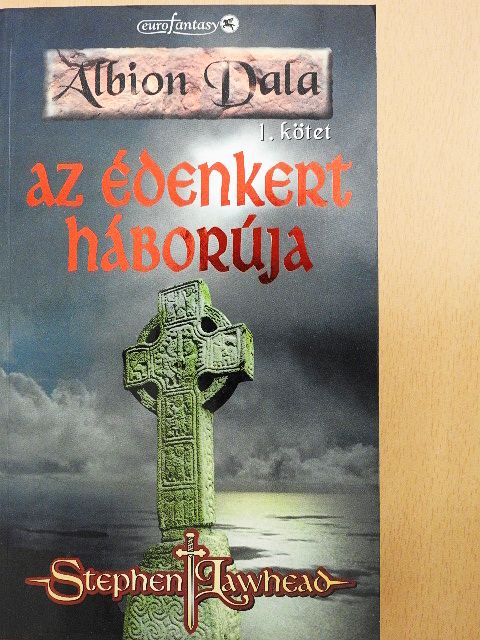 Stephen Lawhead - Az édenkert háborúja [antikvár]