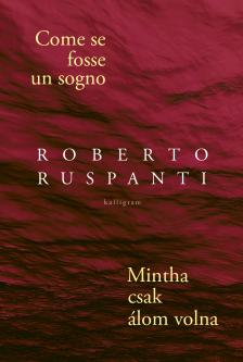 Roberto Ruspanti - Come se fosse un sogno // Mintha csak álom volna