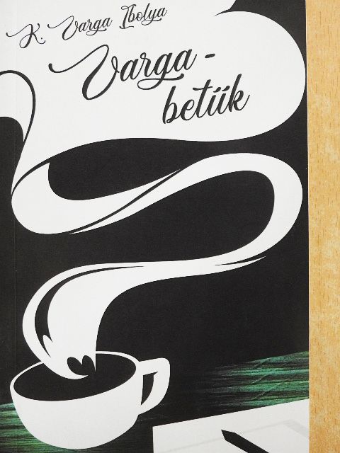 K. Varga Ibolya - Varga-betűk [antikvár]
