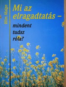 Wim Malgo - Mi az elragadtatás - mindent tudsz róla? [antikvár]