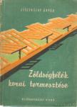 JESZENSZKY ÁRPÁD - Zöldségfélék korai termesztése [antikvár]
