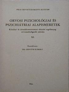 Orvosi pszichológiai és pszichiátriai alapismeretek XI. [antikvár]