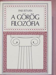 Pais István - A görög filozófia [antikvár]