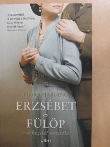 Flora Harding - Erzsébet és Fülöp [antikvár]