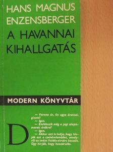 Hans Magnus Enzensberger - A havannai kihallgatás [antikvár]