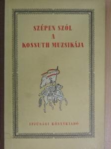 Ady Endre - Szépen szól a Kossuth muzsikája [antikvár]
