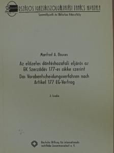 Manfred A. Dauses - Az előzetes döntéshozatali eljárás az EK Szerződés 177-es cikke szerint [antikvár]