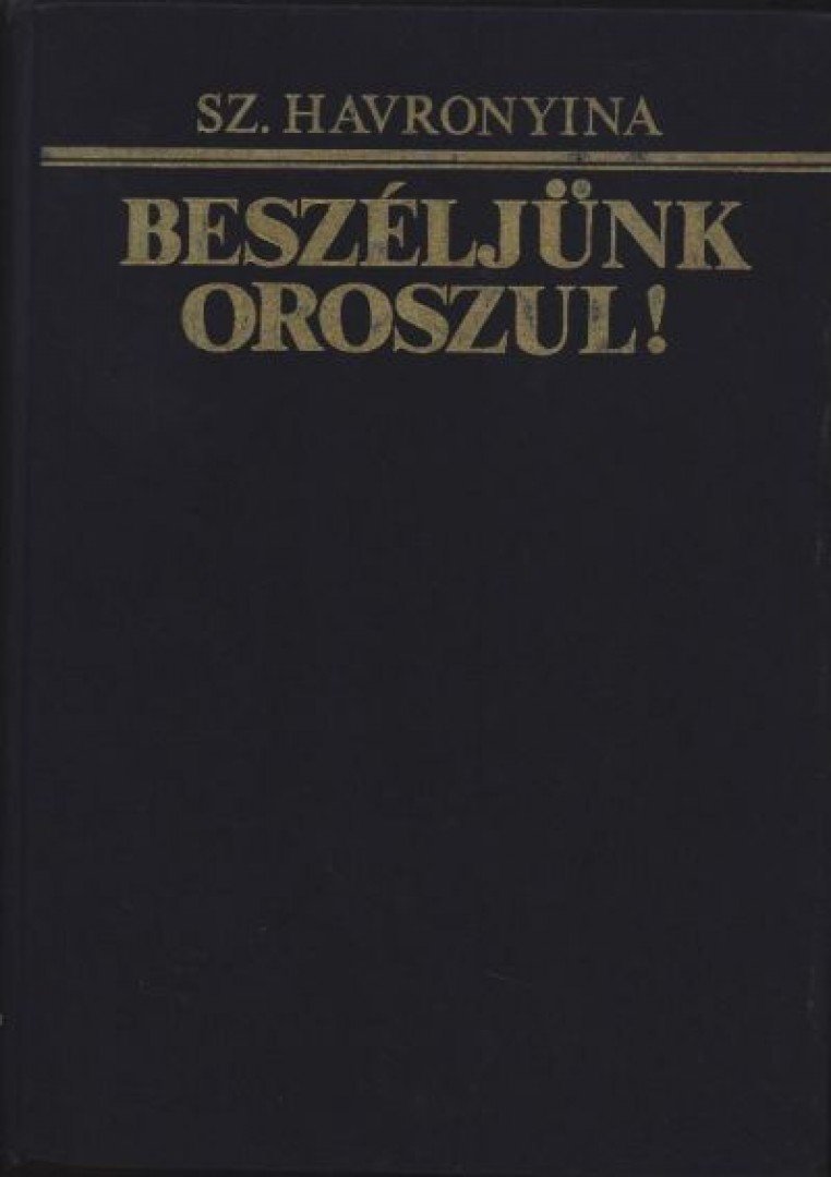 Havronyina, Sz. - Beszéljünk oroszul! [antikvár]