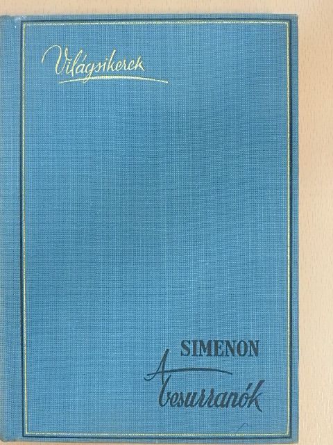 Georges Simenon - A besurranók [antikvár]