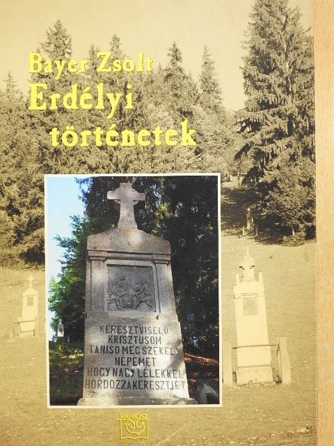Bayer Zsolt - Erdélyi történetek [antikvár]