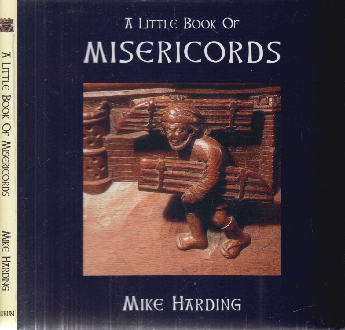 HARDING, MIKE - A Little Book of Misericords [antikvár]