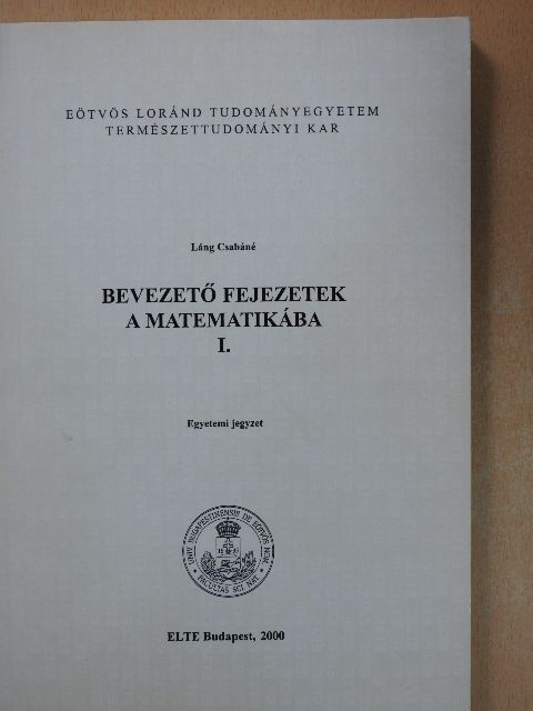 Láng Csabáné - Bevezető fejezetek a matematikába I. [antikvár]