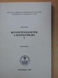 Láng Csabáné - Bevezető fejezetek a matematikába I. [antikvár]