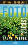 CAPUTO, ROBERT - National Geographic fotóiskola - Tájak és képek [antikvár]