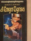 Robert E. Howard - A Tenger Tigrisei [antikvár]