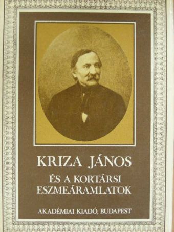 Andrásfalvy Bertalan - Kriza János és a kortársi eszmeáramlatok [antikvár]