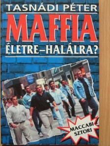 Tasnádi Péter - Maffia életre-halálra? [antikvár]