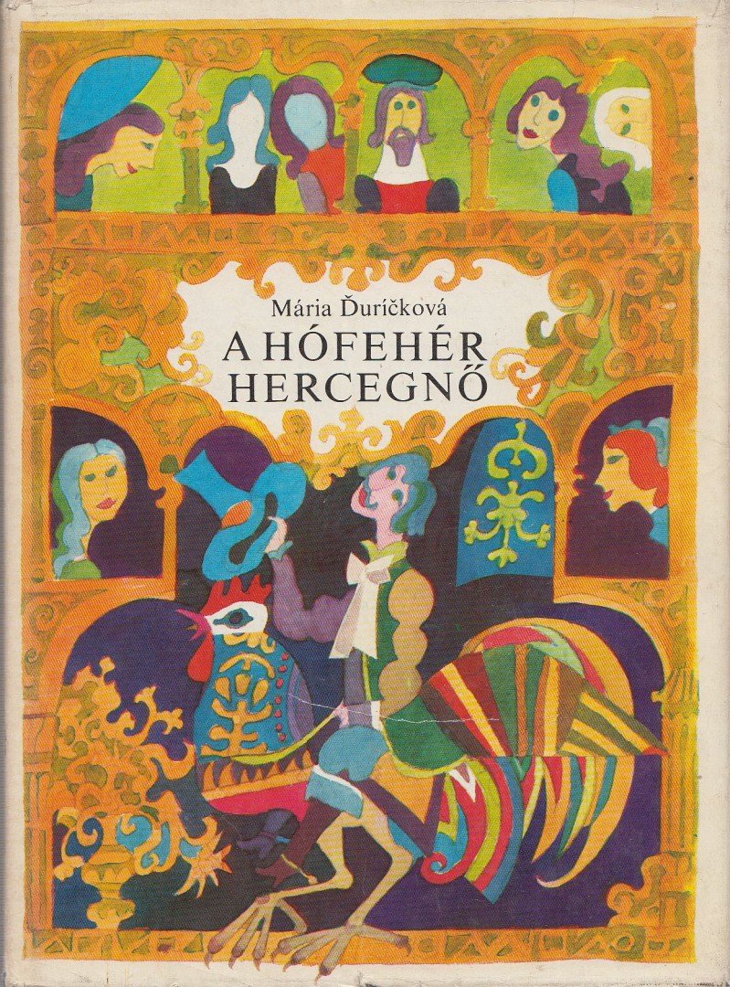 Duricková, Mária - A hófehér hercegnő [antikvár]