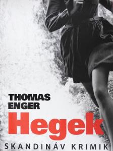 Thomas Enger - Hegek [antikvár]