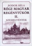 Bodor Béla - Régi magyar regénytükör II. [antikvár]