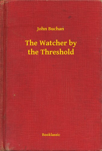 Buchan John - The Watcher by the Threshold [eKönyv: epub, mobi]