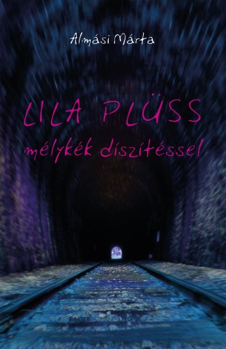 Almási Márta - Lila plüss, mélykék díszítéssel [eKönyv: epub, mobi]