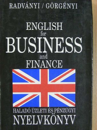 Dr. Radványi Tamás - English for Business and Finance [antikvár]
