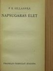 F. E. Sillanpaa - Napsugaras élet [antikvár]