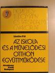 Sántha Pál - Az iskola és a művelődési otthon együttműködése [antikvár]