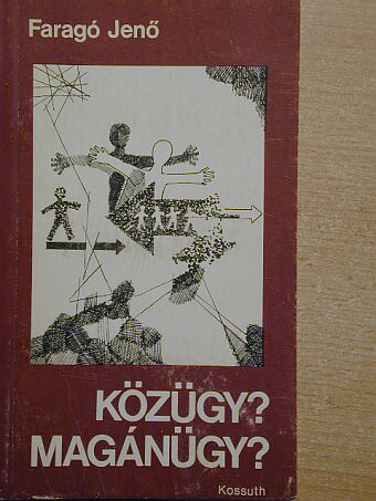 Faragó Jenő - Közügy? Magánügy? [antikvár]