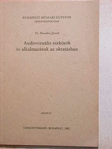 Dr. Dzsatkó József - Audiovizuális eszközök és alkalmazásuk az oktatásban [antikvár]