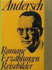 Alfred Andersch - Romane, Erzählungen, Reisebilder [antikvár]