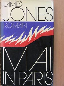 James Jones - Mai in Paris [antikvár]