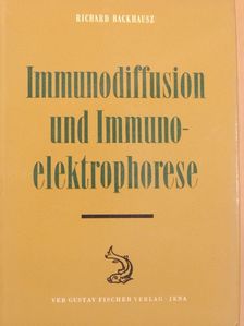 Dr. Richard Backhausz - Immunodiffusion und immunoelektrophorese [antikvár]
