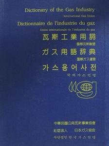Dictionary of the Gas Industry/Dictionnaire de l'industrie du gaz [antikvár]