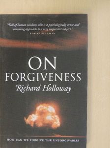 Richard Holloway - On forgiveness [antikvár]