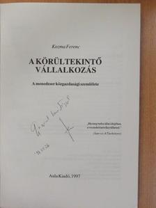 Kozma Ferenc - A körültekintő vállalkozás (dedikált példány) [antikvár]