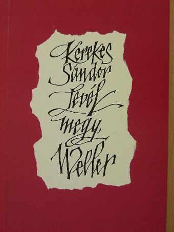 Kerekes Sándor - Levél megy, Weller [antikvár]