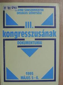 Bársony András - Magyar Szakszervezetek Országos Szövetsége III. Kongresszusának dokumentumai [antikvár]