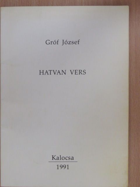 Gróf József - Hatvan vers [antikvár]