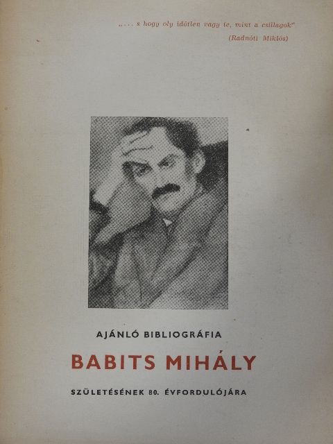 Ajánló bibliográfia Babits Mihály születésének 80. évfordulójára [antikvár]