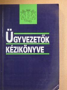 Csáki Ferenc - Ügyvezetők kézikönyve [antikvár]