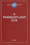 Vincze Hajnalka (szerk.) - A transzatlanti vita [antikvár]