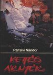 PÁLFALVI NÁNDOR - Kettős árnyék [antikvár]